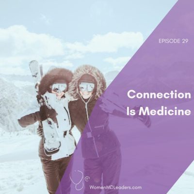 Connection Is Medicine