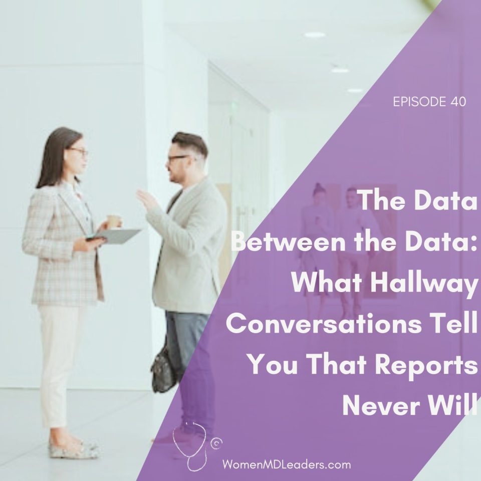 The Data Between the Data What Hallway Conversation Tell You That Reports Never Will