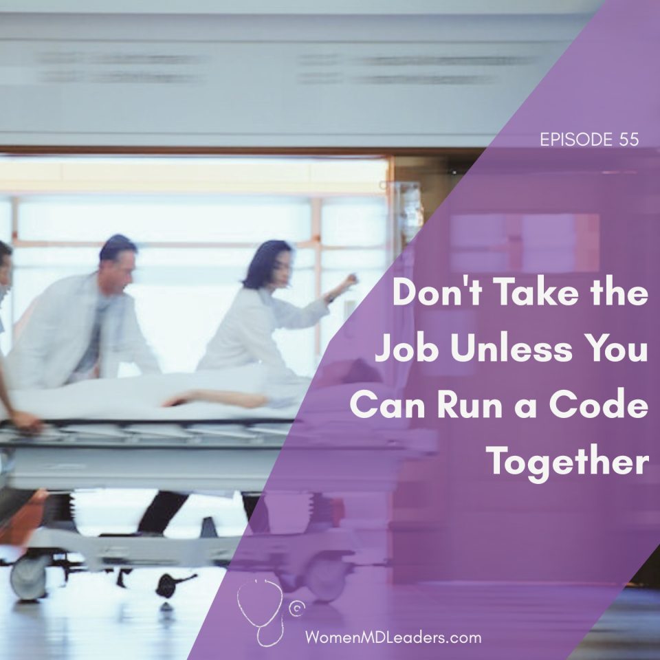 EP 55: Don't Take the Job Unless You Can Run a Code Together