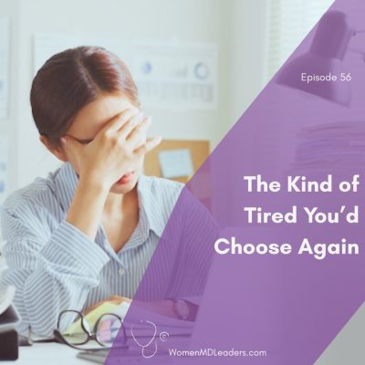 The Kind of Tired You'd Choose Again vs. The Kind You Wouldn't