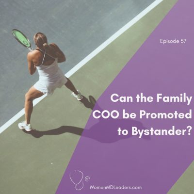 E57 Can the Family COO be Promoted to Bystander