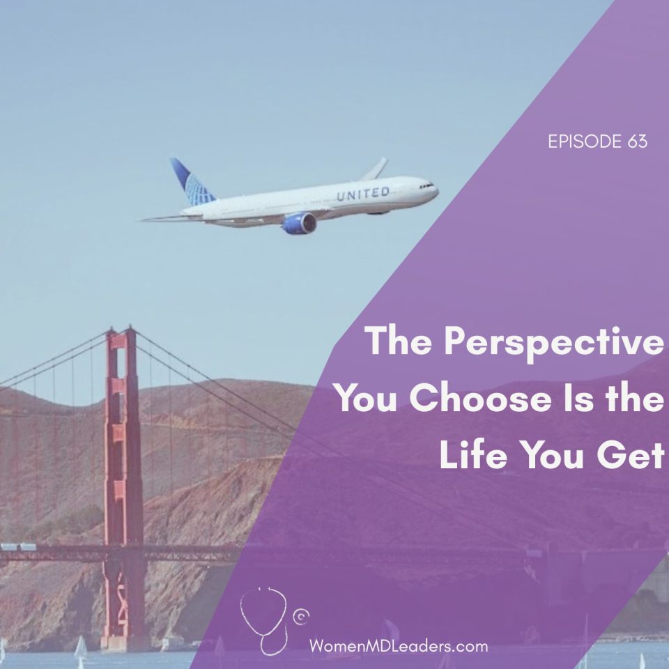 The Perspective You Choose Is the Life You Get
